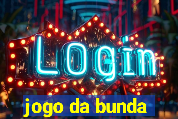 jogo da bunda